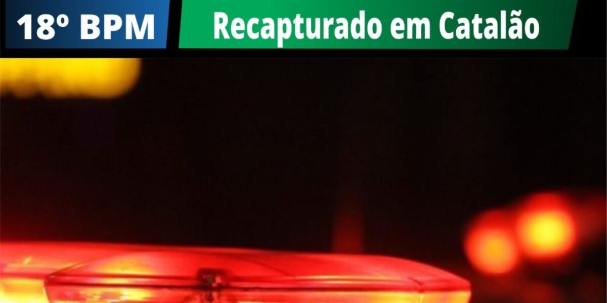 18º BPM recaptura foragido da justiça