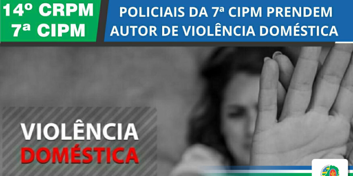 PMs da 7ª CIPM prendem autor de violência doméstica, em Mineiros