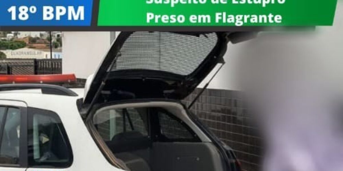 18º Batalhão Prende Suspeito de Estupro