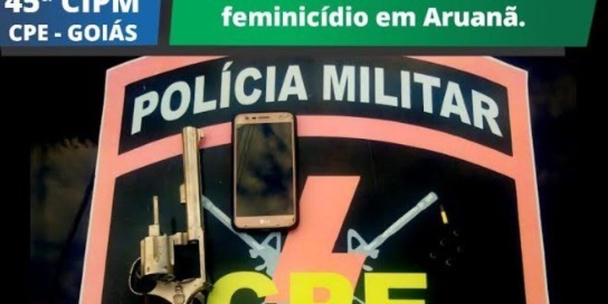 CPE (45ª CIPM – 04º CRPM) prende autor de tentativa de feminicídio em Aruanã-GO