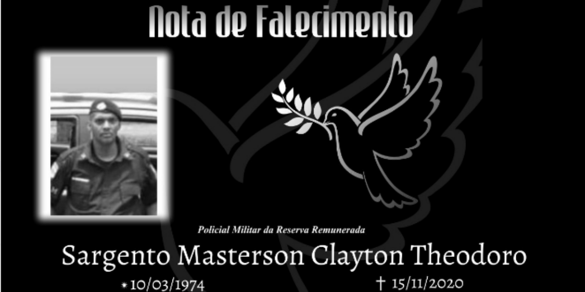 Nota de Falecimento: Sargento R/R Masterson Clayton Theodoro