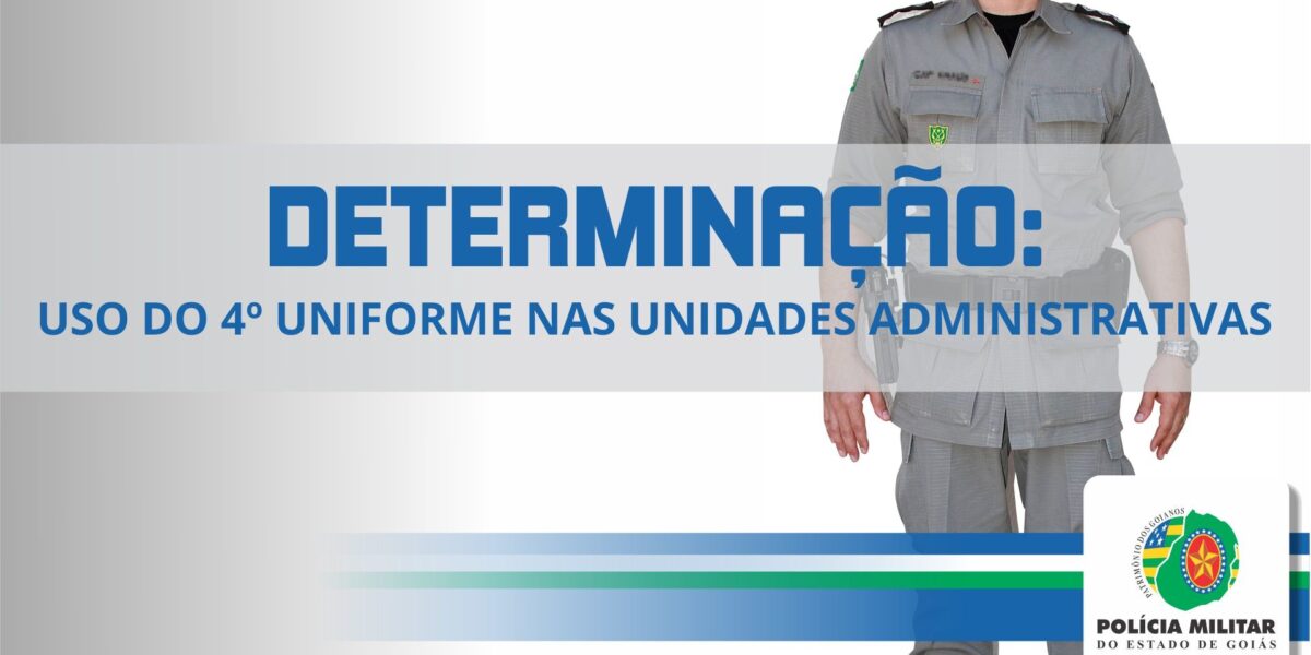 Determinação para uso do Fardamento Operacional nas unidades administrativas