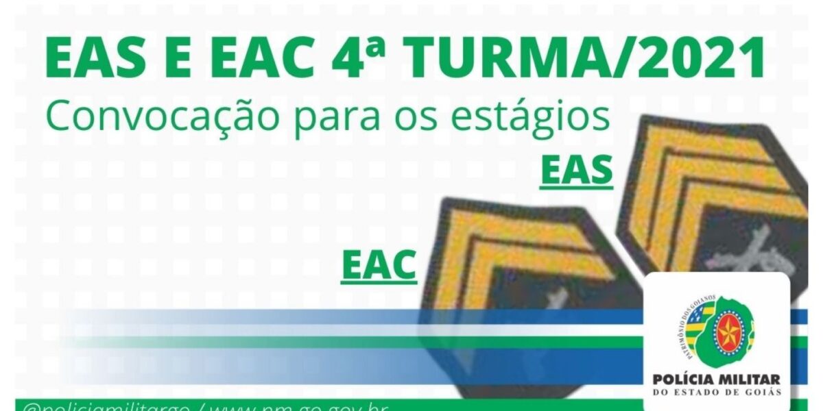 CONVOCAÇÃO PARA OS ESTÁGIOS – EAS E EAC 4ª TURMA/2021