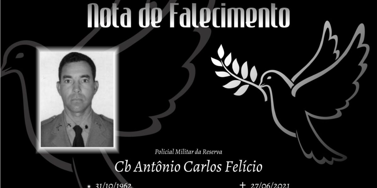 Nota de falecimento: cabo R/R Antônio Carlos Felício 