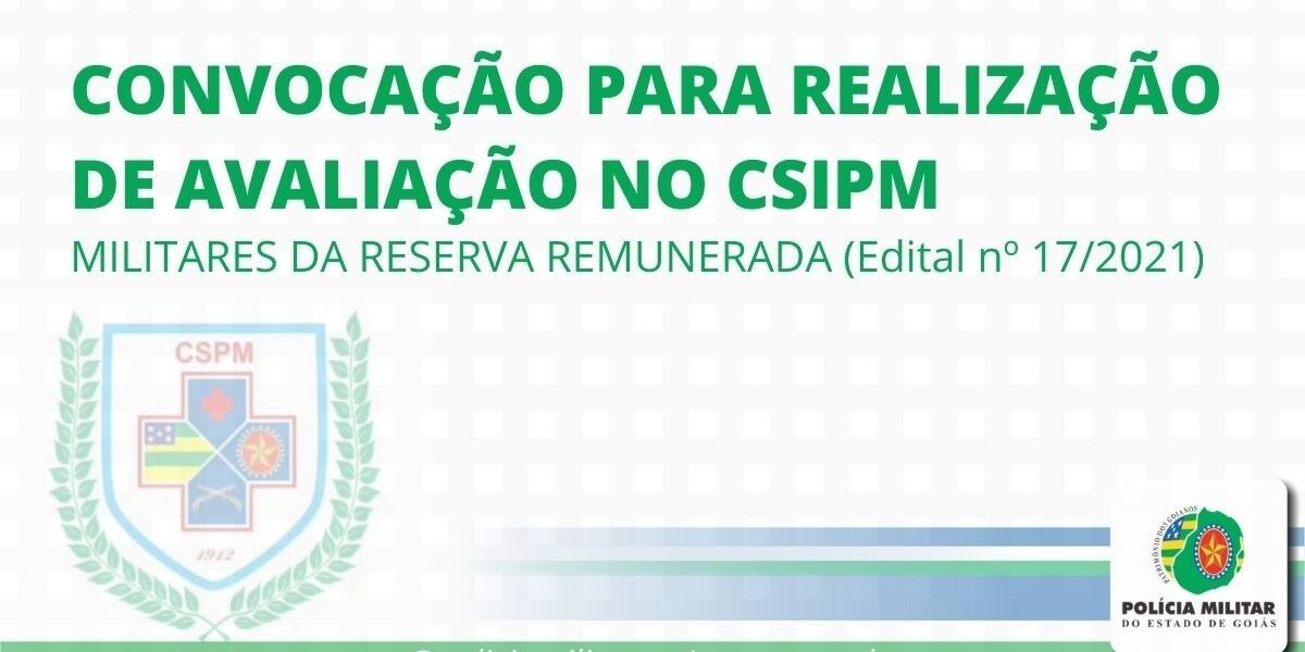 CSIPM: Convocação de militares da Reserva para avaliação 