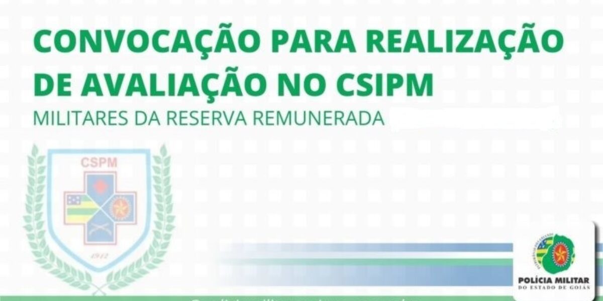 CSIPM: Reconvocação de militares da Reserva Remunerada 