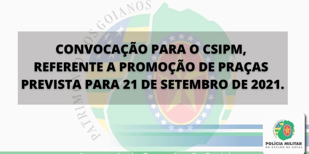 Prorrogação de prazo: Reconvocação para o CSIPM