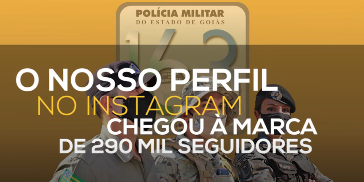 Perfil no Instagram da PMGO chega a marca de 290 mil seguidores