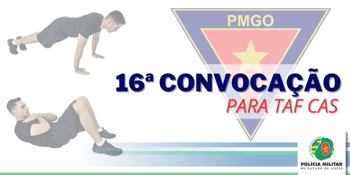 16ª CONVOCAÇÃO PARA TAF CAS