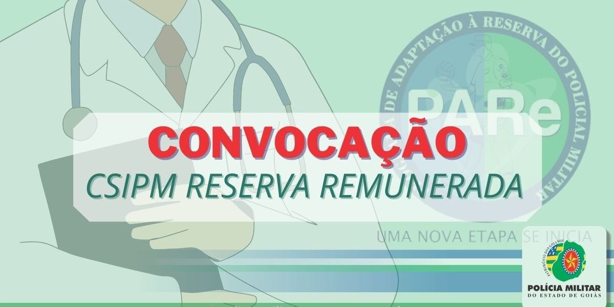 Convocação de Policiais da Reserva remunerada para avaliação médica no CSIPM