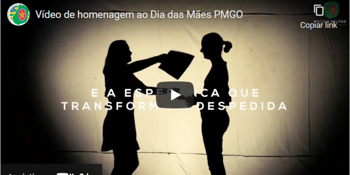 Homenagem ao Dia das Mães PMGO