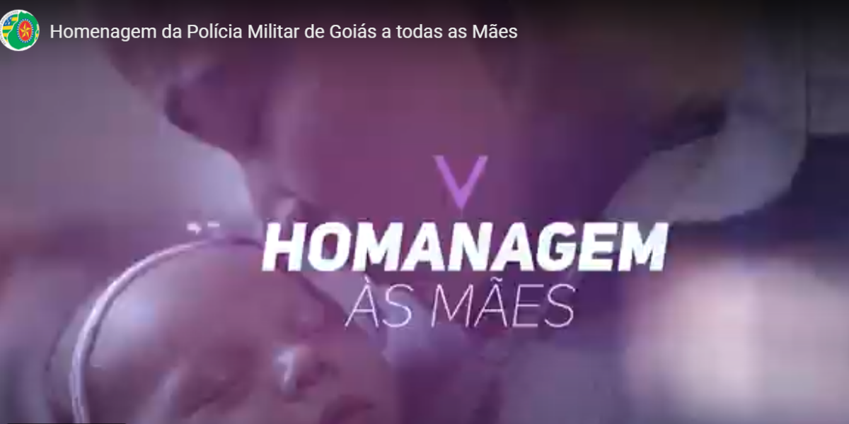 Homenagem da Polícia Militar de Goiás a todas as Mães