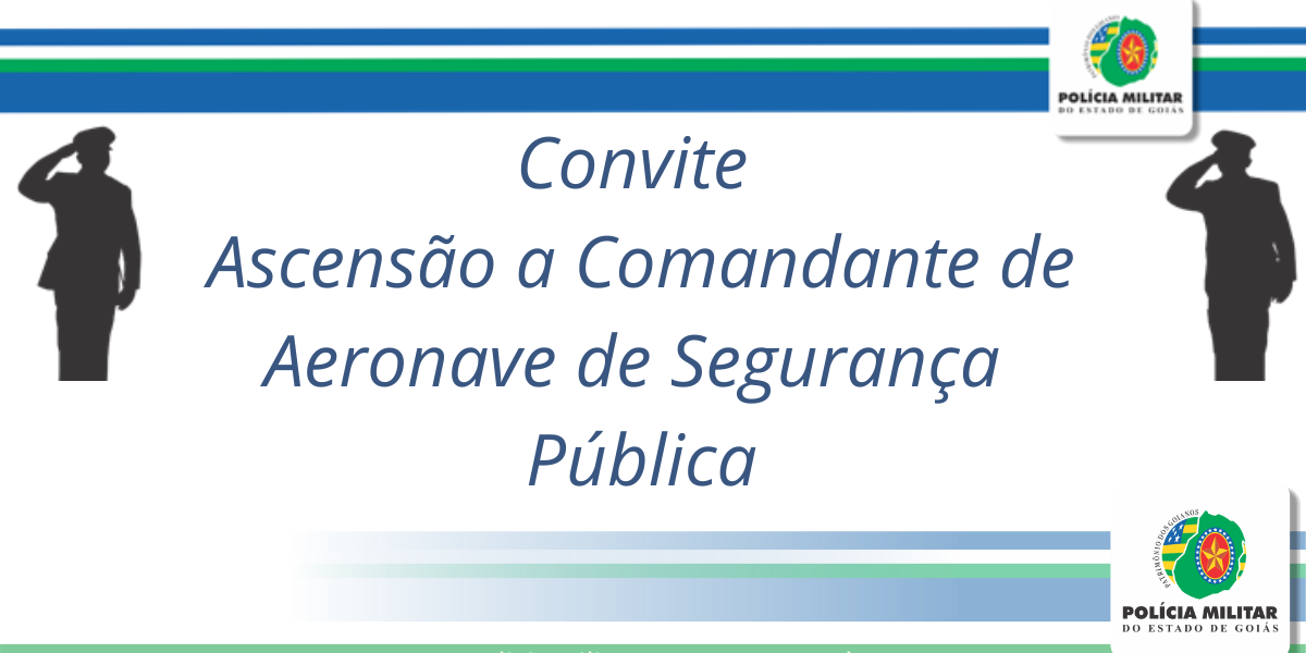 Convite – Ascensão a Comandante de Aeronave de Segurança  Pública