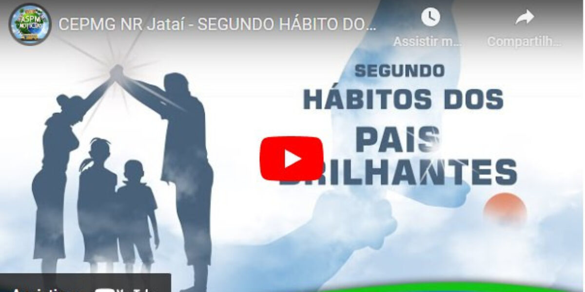 CEPMG NR Jataí – Segundo hábito dos pais brilhantes