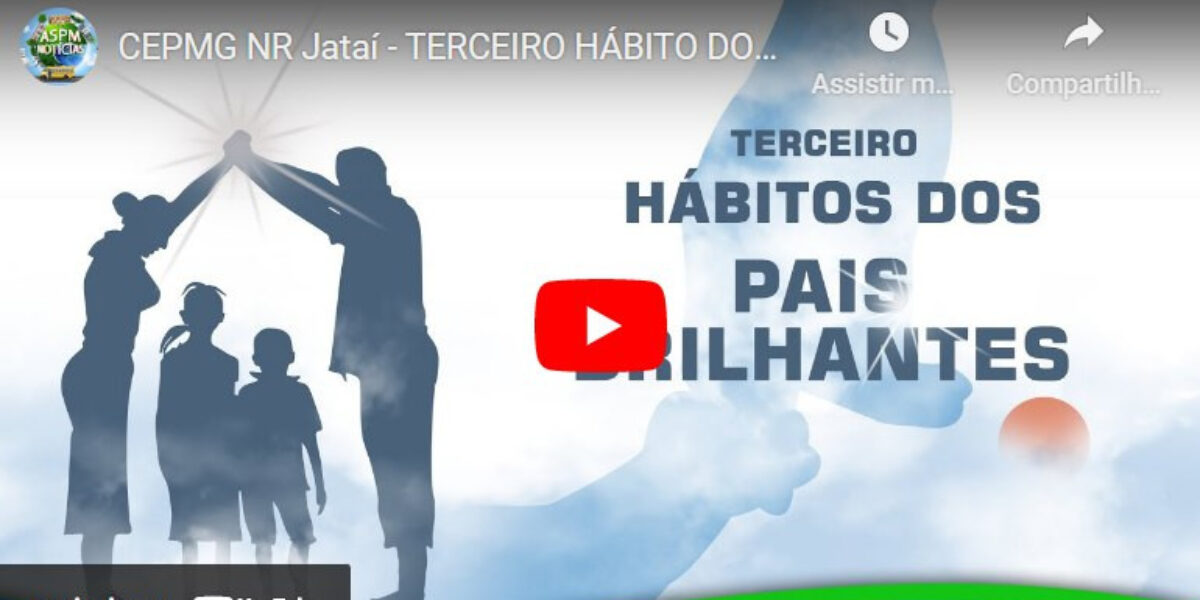 CEPMG NR Jataí – Terceiro hábito dos pais brilhantes