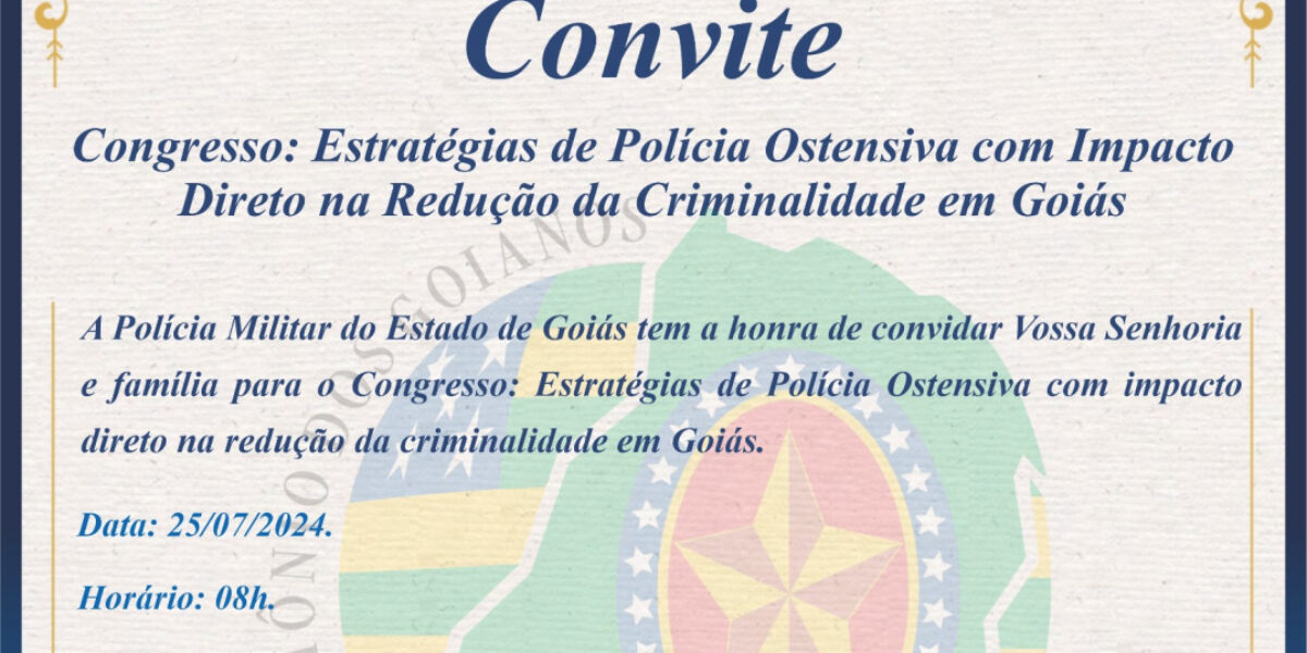 Congresso PMGO: Estratégias de Polícia Ostensiva com Impacto Direto na Redução da Criminalidade em Goiás