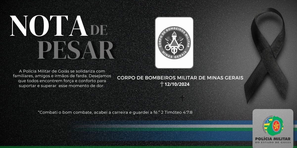 Nota de Falecimento – Corpo de Bombeiros Militar do Estado de Minas Gerais
