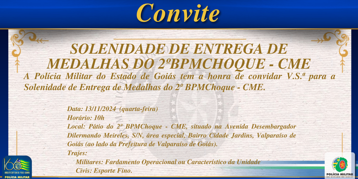 CONVITE – SOLENIDADE DE ENTREGA DE MEDALHAS DO 2ºBPMCHOQUE – CME