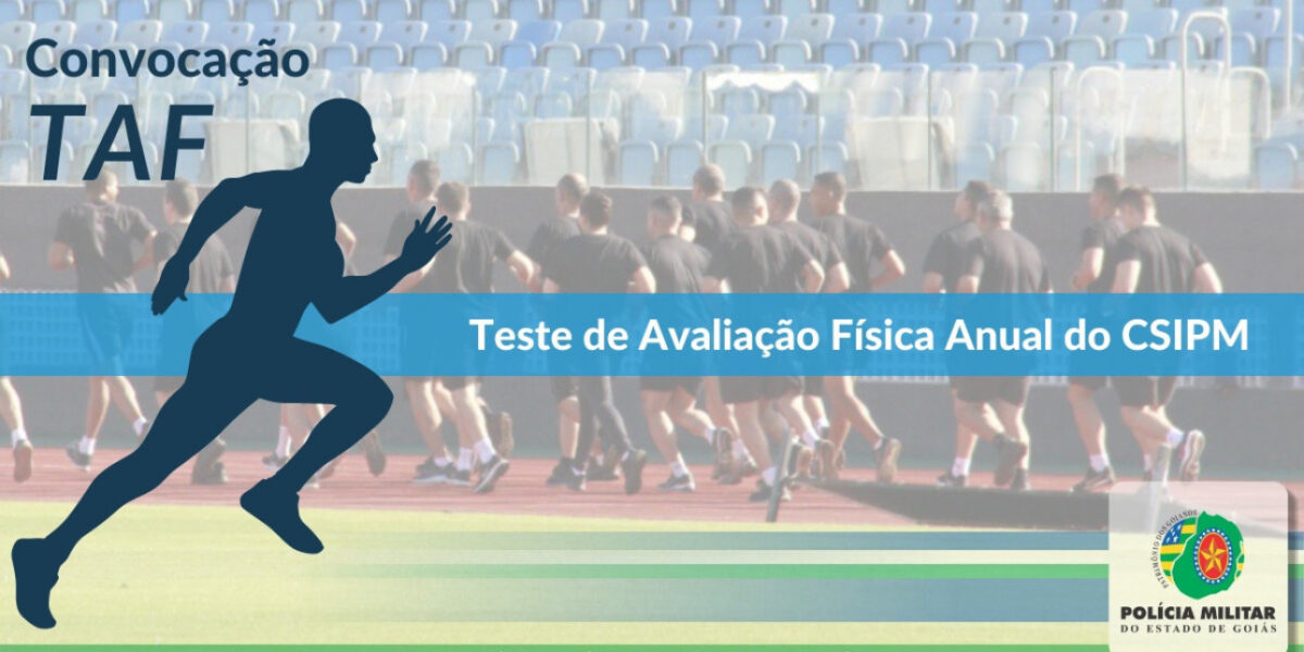 39ª CONVOCAÇÃO DE POLICIAIS MILITARES PARA TESTE DE AVALIAÇÃO FÍSICA ANUAL CSIPM