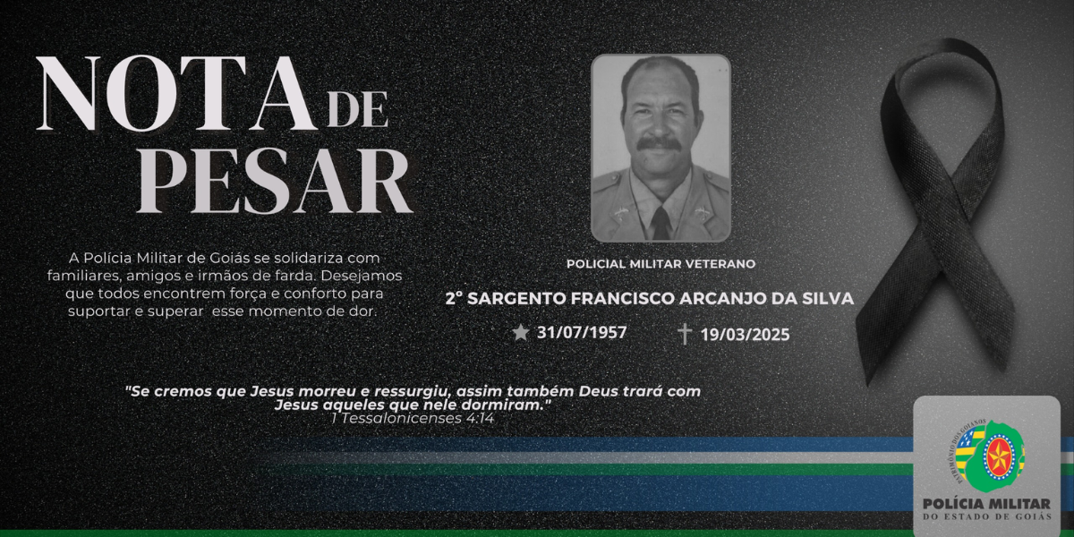 Nota de Falecimento – 2º Sargento PM Veterano Francisco Arcanjo da Silva