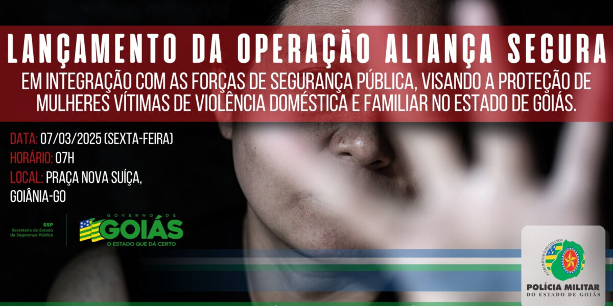 Lançamento da Operação Aliança Segura