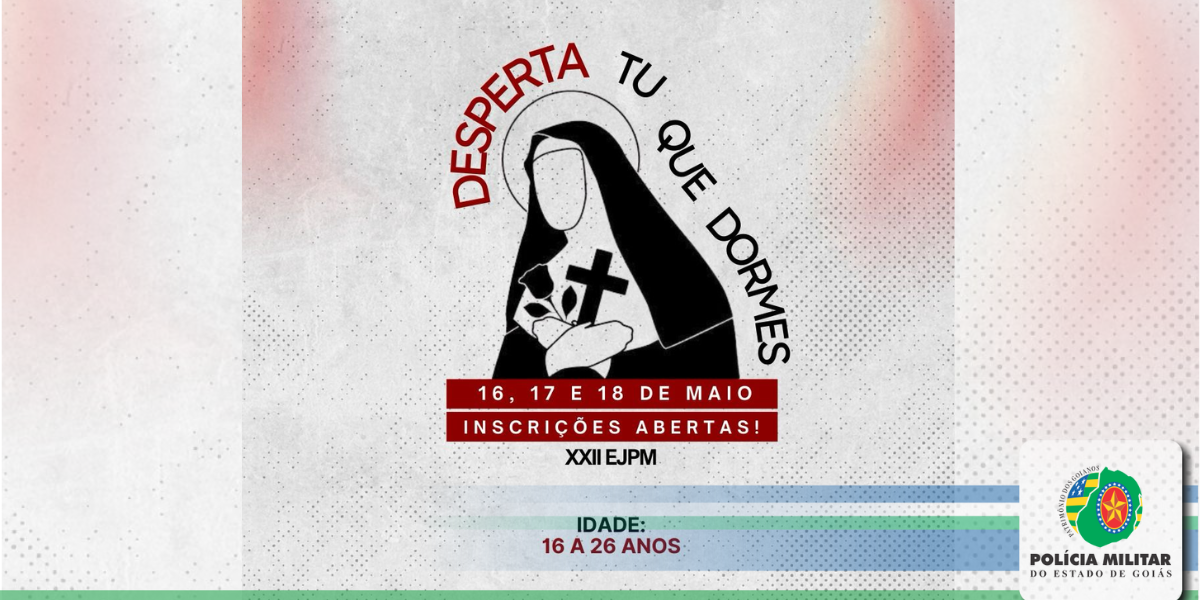 22º ENCONTRO DE JOVENS DA POLÍCIA MILITAR DE GOIÁS