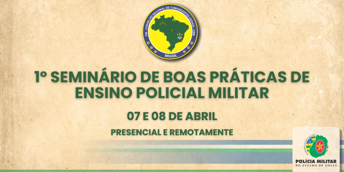 CONVITE – 1º SEMINÁRIO DE BOAS PRÁTICAS DE ENSINO POLICIAL MILITAR
