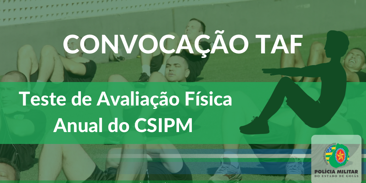 83º CONVOCAÇÃO PARA TAF ANUAL DO CSIPM