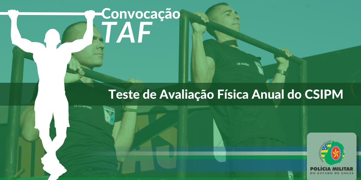 95ª CONVOCAÇÃO DE POLICIAIS MILITARES PARA O TAF ANUAL DO CSIPM