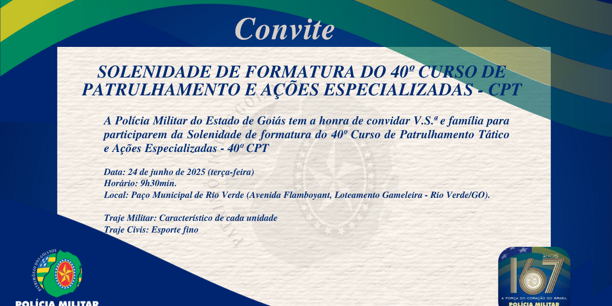 SOLENIDADE DE FORMATURA DO 40º CURSO DE PATRULHAMENTO E AÇÕES ESPECIALIZADAS – CPT