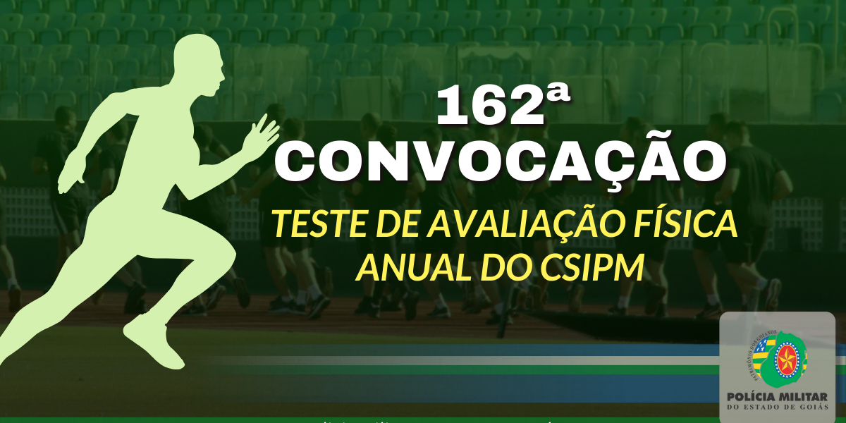 162ª CONVOCAÇÃO PARA TAF ANUAL DO CISPM