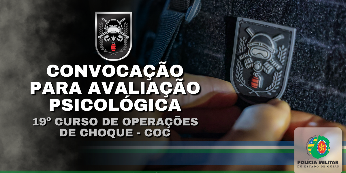 CONVOCAÇÃO: PARA AVALIAÇÃO PSICOLÓGICA – 19º COC