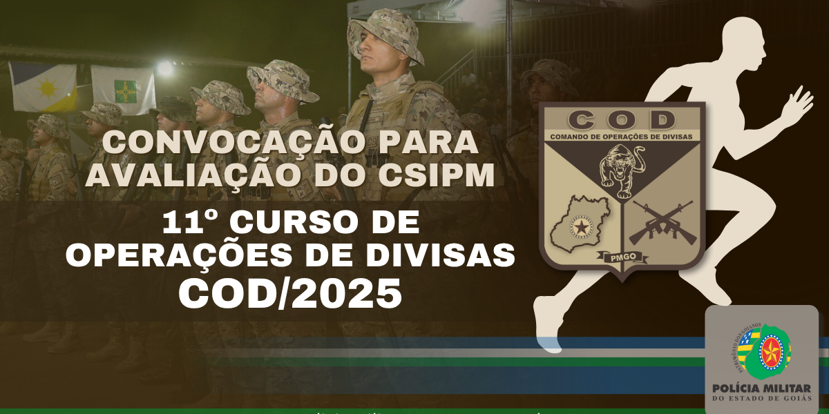 CONVOCAÇÃO PARA AVALIAÇÃO DO CSIPM – 11º CURSO DE OPERAÇÕES DE DIVISAS – COD