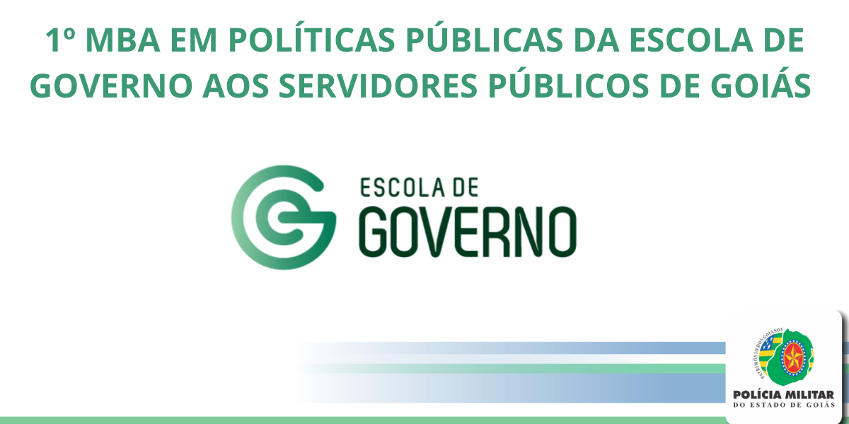 1º MBA EM POLÍTICAS PÚBLICAS DA ESCOLA DE GOVERNO AOS SERVIDORES PÚBLICOS DE GOIÁS