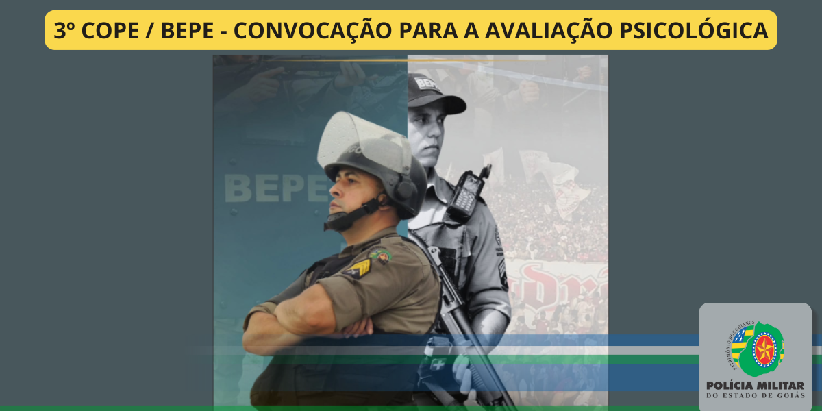 3º COPE / BEPE – CONVOCAÇÃO PARA A AVALIAÇÃO PSICOLÓGICA
