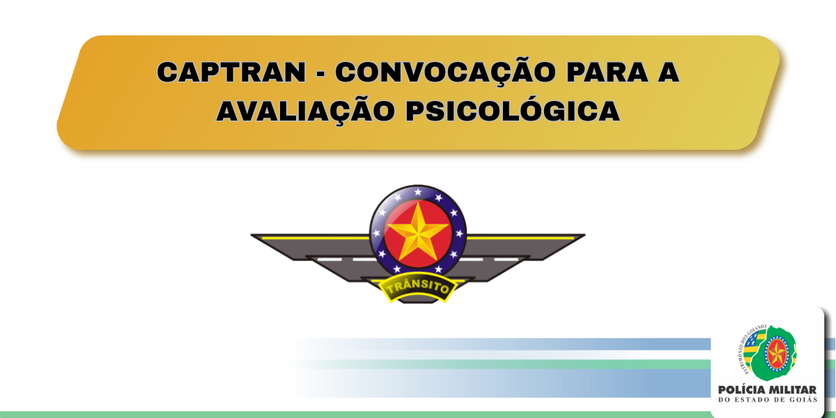 CAPTRAN – CONVOCAÇÃO PARA A AVALIAÇÃO PSICOLÓGICA