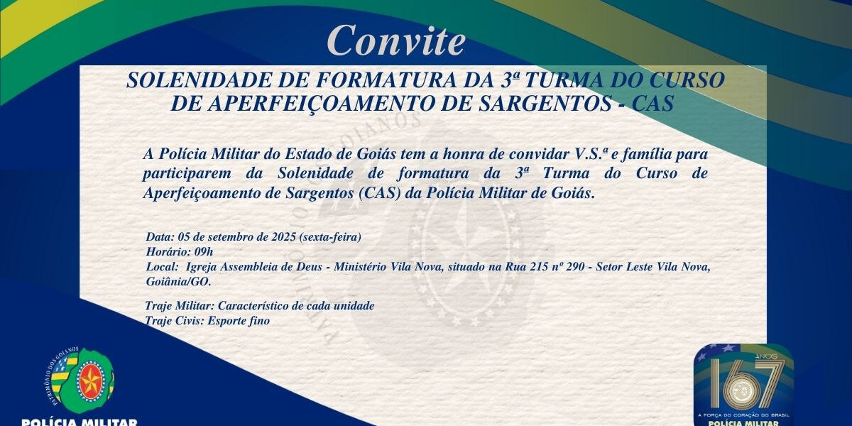 CONVITE – SOLENIDADE DE FORMATURA DA 3ª TURMA DO CURSO DE APERFEIÇOAMENTO DE SARGENTOS (CAS)