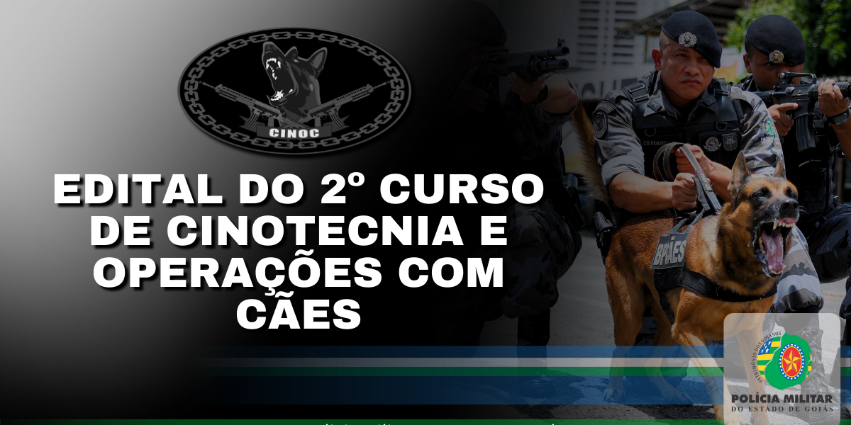EDITAL DO 2º CURSO DE CINOTECNIA E OPERAÇÕES COM CÃES/2025