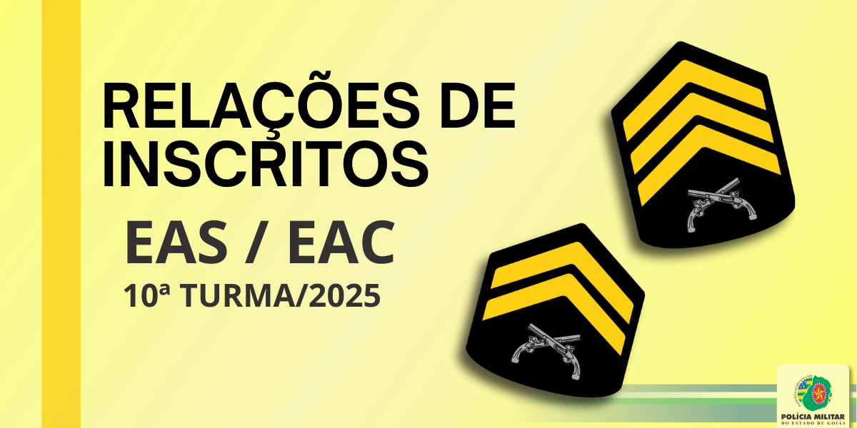 RELAÇÕES DE INSCRITOS – EAS/EAC – 10ª TURMA/2025