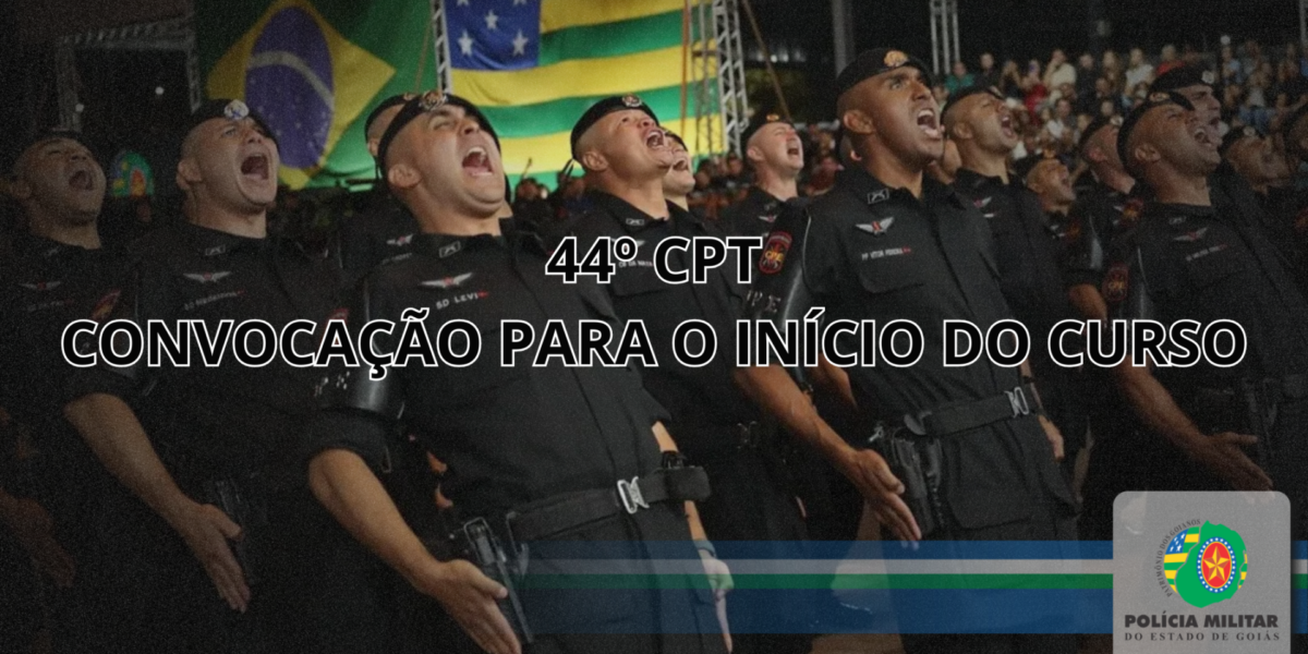 44º CPT – CONVOCAÇÃO PARA O INÍCIO DO CURSO