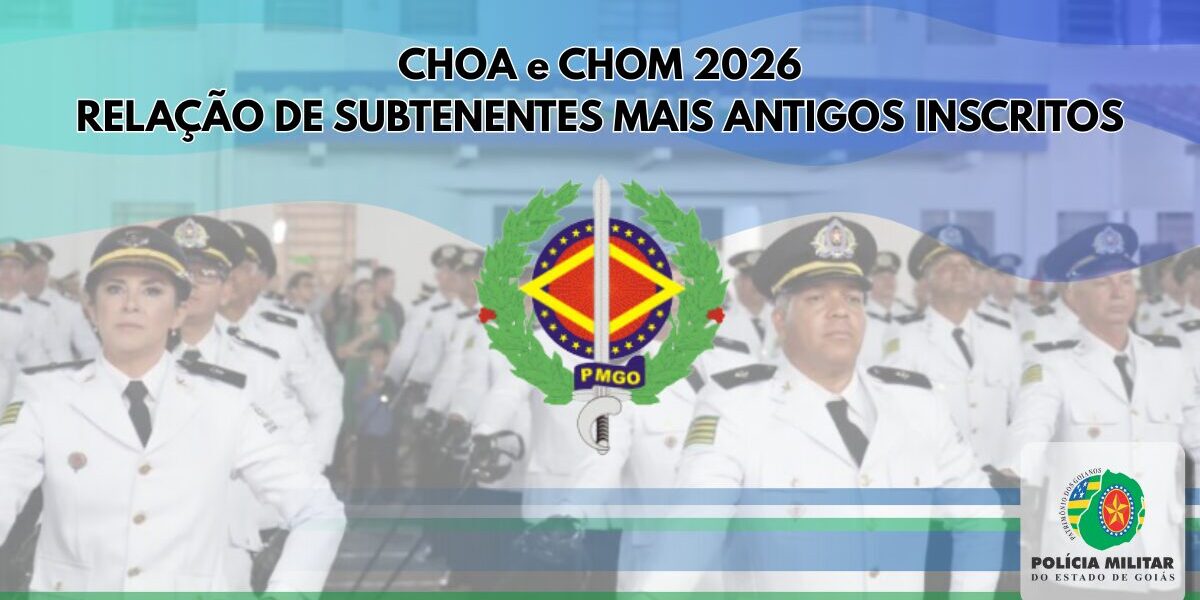 CHOA e CHOM 2026 – RELAÇÃO DE SUBTENENTES MAIS ANTIGOS INSCRITOS