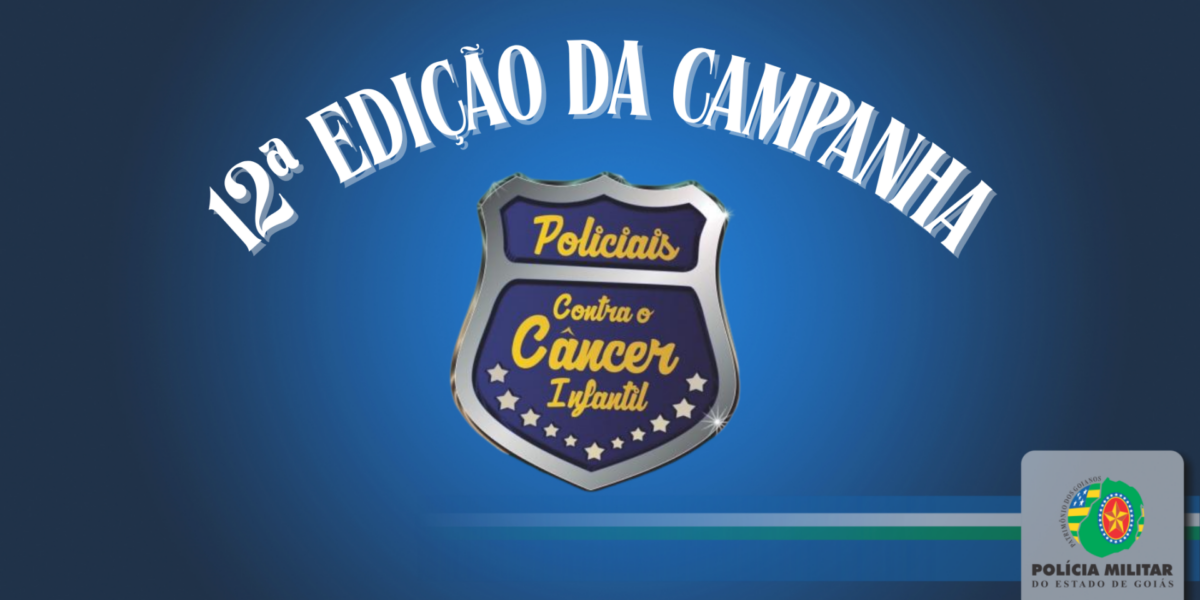 PMGO UNE FORÇAS COM A PRF EM GOIÁS NA 12ª EDIÇÃO DA CAMPANHA “POLICIAIS CONTRA O CÂNCER INFANTIL”