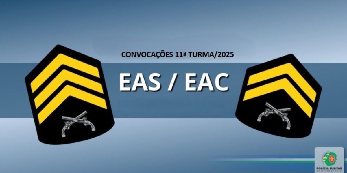 CONVOCAÇÕES 11ª TURMA EAC E EAS 2025