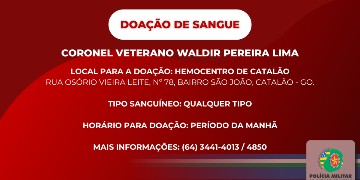 PEDIDO DE DOAÇÃO DE SANGUE – CORONEL VETERANO WALDIR PEREIRA LIMA