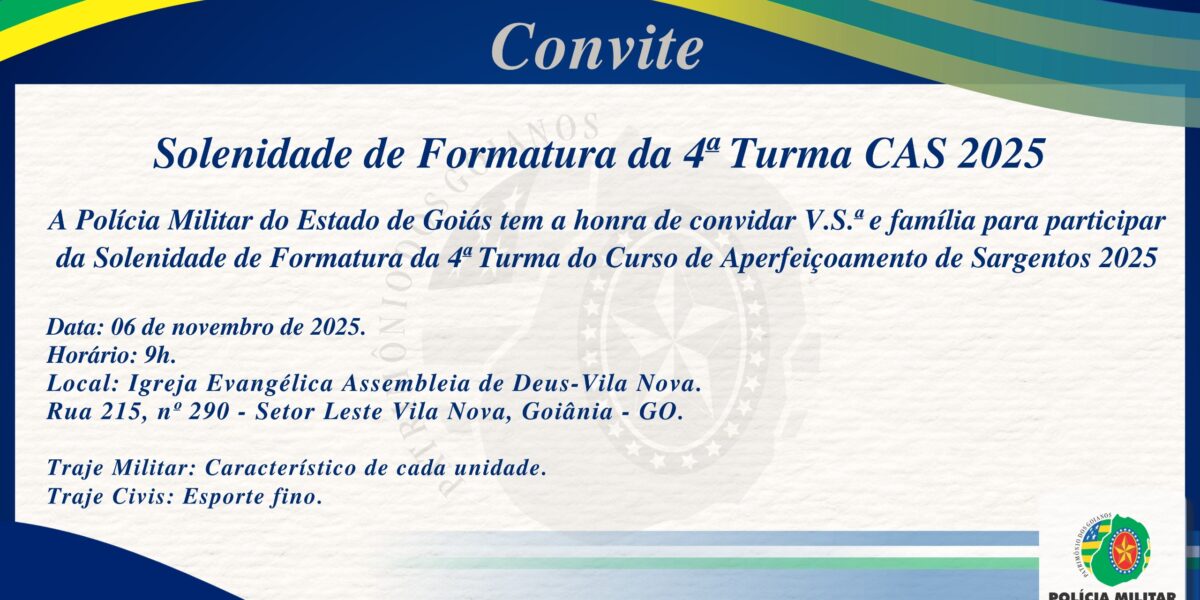 CONVITE – SOLENIDADE DE FORMATURA DA 4ª TURMA DO CAS 2025