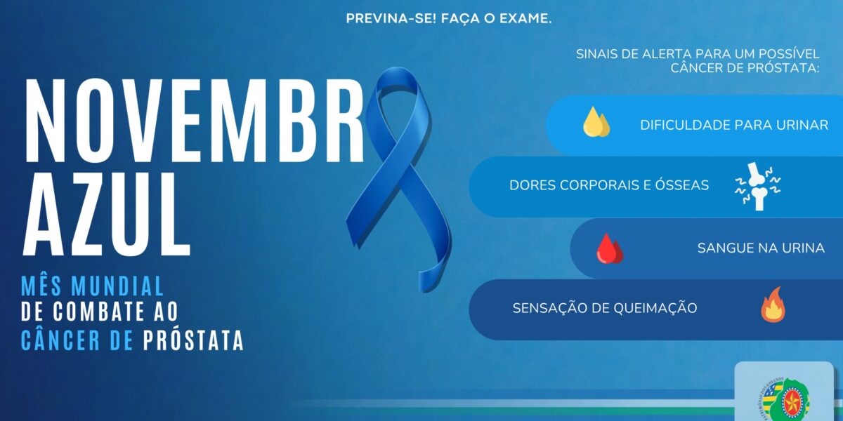 CAMPANHA NOVEMBRO AZUL 2025 – PREVENÇÃO E COMBATE AO CÂNCER DE PRÓSTATA