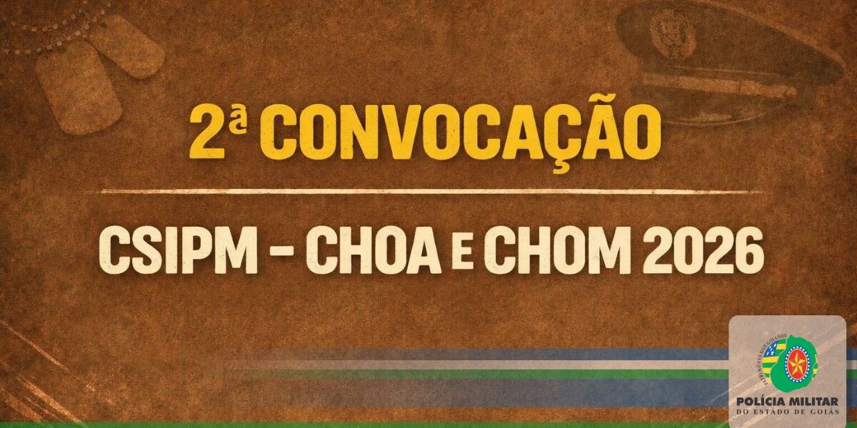2ª CONVOCAÇÃO CSIPM – CHOA E CHOM 2026 (DEVEM EXAMES)