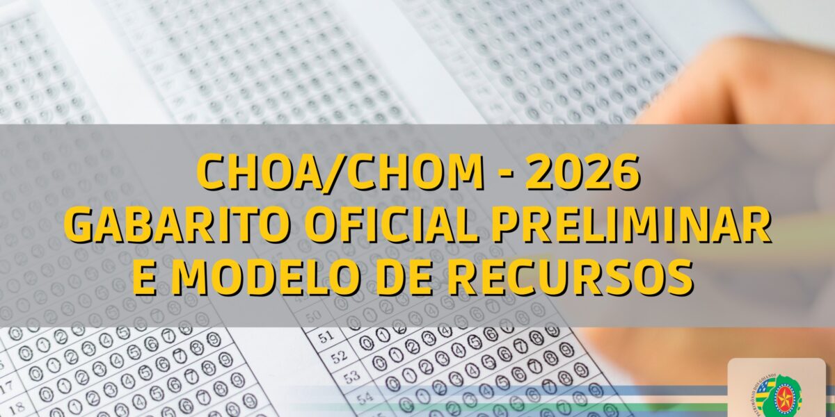 GABARITO PRELIMINAR E MODELO DE RECURSOS – CHOA/CHOM – 2026