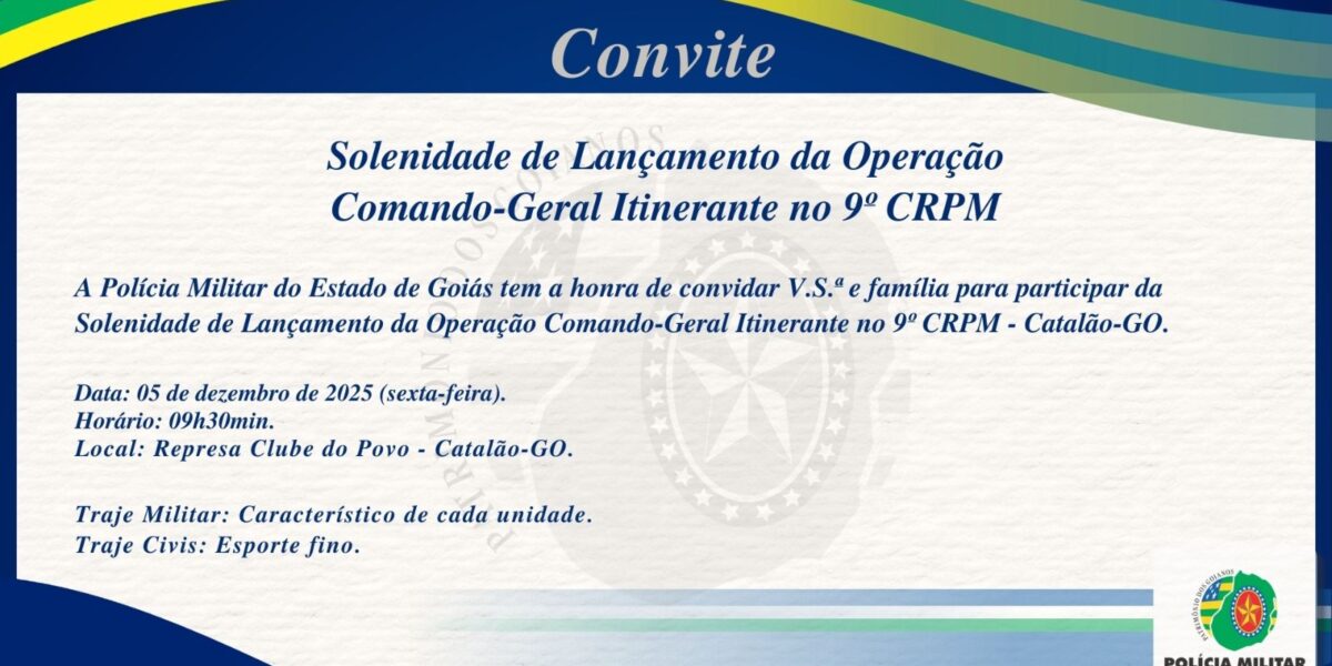SOLENIDADE DE LANÇAMENTO DA OPERAÇÃO COMANDO-GERAL ITINERANTE NO 9º CRPM