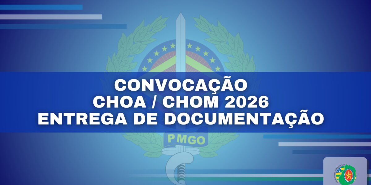 CONVOCAÇÃO CHOA/ CHOM 2026 PARA ENTREGA DE DOCUMENTAÇÃO